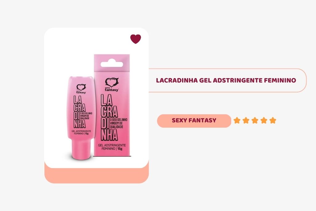 lacradinha gel adstringente feminino sexy fantasy