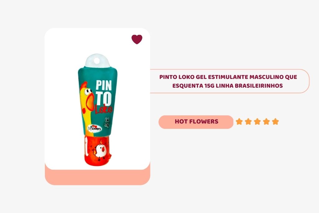 pinto loko gel estimulante masculino hot flowers