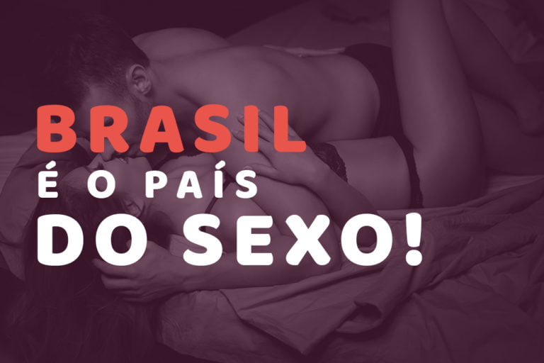 Imagem de um casal ao fundo, com a frase "Brasil é o país do sexo!" na frente.