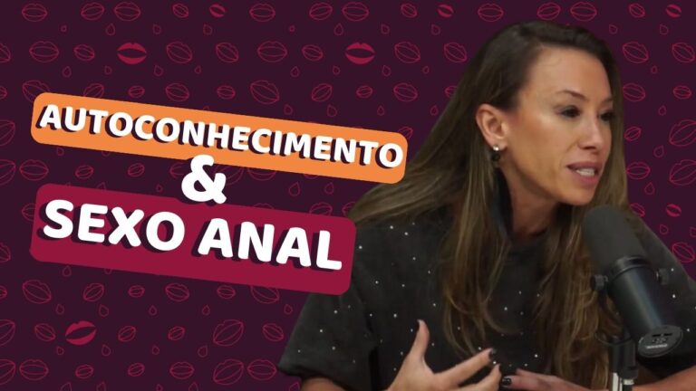 autoconhecimento e sexo anal